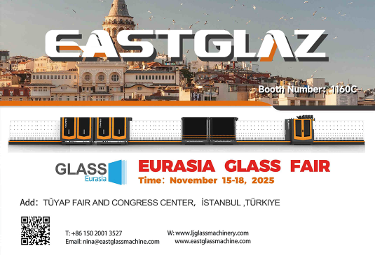 EASTGLAZ Gears Up for Eurasia Glass Fair 2025 — Meet Us at Booth 1160C!