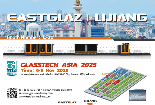 EASTGLAZ Makes a Grand Debut! Showcasing Cutting-Edge Glass Machinery at GLASSTECH ASIA 2025 Indonesia